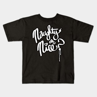 Naughty Or Nice? Kids T-Shirt